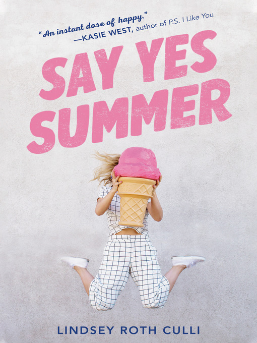 Title details for Say Yes Summer by Lindsey Roth Culli - Available
